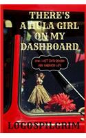 There's a Hula Girl on My Dashboard: How I Left Faith Behind and Embraced Life