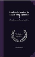 Stochastic Models for Many-body Systems. I: Infinite Systems in Thermal Equilibrium