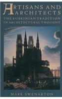 Artisans and Architects: The Ruskinian Tradition in Architectural Thought