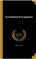 De l'industrie de la papeterie