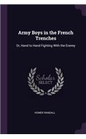 Army Boys in the French Trenches