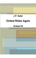 Ordeal Rides Again