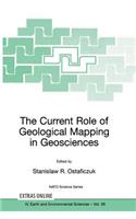 The Current Role of Geological Mapping in Geosciences: Proceedings of the NATO Advanced Research Workshop on Innovative Applications of GIS in Geological Cartography, Kazimierz Dolny, Poland, 24-26 Novem(56 NATO Science Series: IV:)