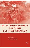 Alleviating Poverty Through Business Strategy