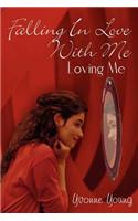 Falling In Love With Me
