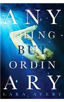 Anything But Ordinary