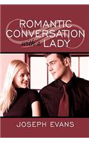 Romantic Conversation with a Lady: (English)