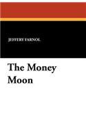 The Money Moon
