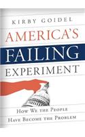 America's Failing Experiment