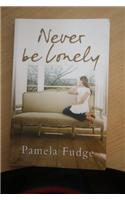 Never Be Lonely