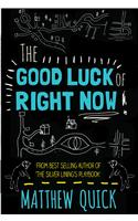 The Good Luck of Right Now