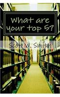 What are your top 5?