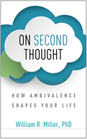 On Second Thought: How Ambivalence Shapes Your Life