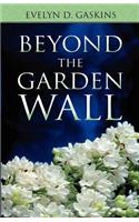 Beyond the Garden Wall
