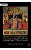 Mary of Mercy in Medieval and Renaissance Italian Art