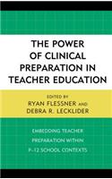 The Power of Clinical Preparation in Teacher Education
