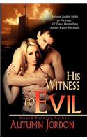 His Witness To Evil