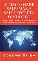 A Time-Share Salesman's Sales Secrets Divulged