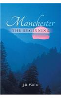 Manchester: The Beginning