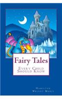 Fairy Tales Every Child Should Know