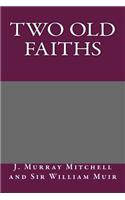 Two Old Faiths: (English)