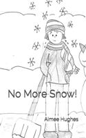 No More Snow!: (English)