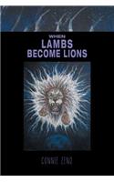 When Lambs Become Lions