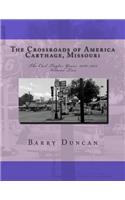 Crossroads of America Carthage, Missouri