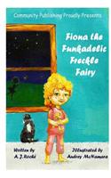 Fiona the Funkadelic Freckle Fairy
