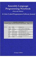 Assembly Language Programming Notebook (Grayscale Edition): A Color Coded Programmers Software Journal
