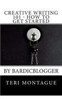 Creative Writing 101 - How to Get Started: By Bardicblogger