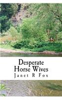 Desperate Horse Wives