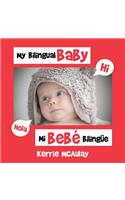 My Bilingual Baby: Mi bebé bilingüe(English)