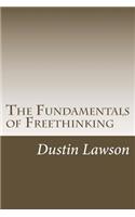 The Fundamentals of Freethinking