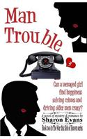 Man Trouble: Book Two in The War This Side of Heaven