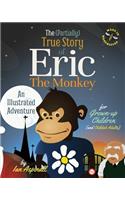 (Partially) True Story of Eric the Monkey