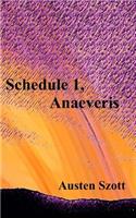 Schedule 1, Anaeveris: (English)