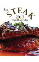 Das Steak 2017 Wandkalender (Ausgabe Deutschland)