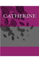 Catherine: Personalized Journals - Write In Books - Blank Books You Can Write In