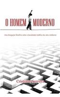 O Homem Moderno: Uma DivagaÃ§Ã£o FilosÃ³fica Sobre a Banalidade MalÃ©fica DOS Atos Cotidianos