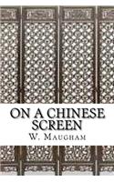 On a Chinese Screen