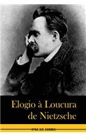 Elogio a Loucura de Nietzsche