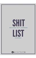 Shit List: Lined Notebook/Journal (7X10Large) (150 Pages)