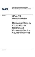 Grants management, monitoring efforts by Corporation for National and Community Service could be improved