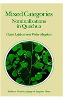 Mixed Categories: Nominalizations in Quechua(11 Studies in Natural Language and Linguistic Theory)