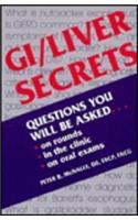 Gi/Liver Secrets: Question You Will be Asked on Rounds, in the Clinic, in the or, on Oral Exams (The Secrets Series)
