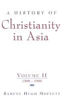 Hist of Christianity in Asia Vol 2