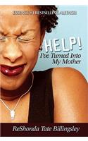 Help! I've Turned Into My Mother