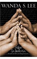 Sigue la Historia: El Poder de Dios en Toda Generacion
