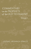 Commentary on the Prophets of the Old Testament, Volume 1